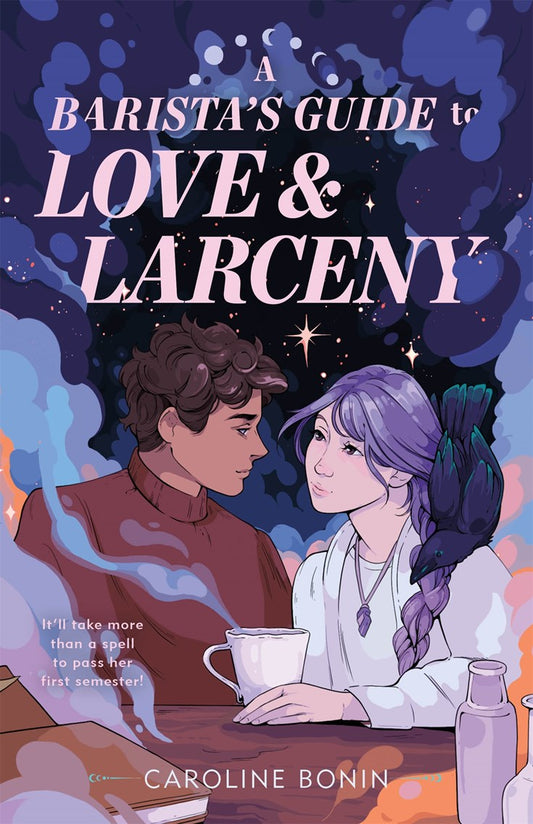 A Barista's Guide to Love & Larceny -Caroline Bonin