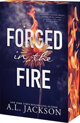 Forged in the Fire by A.L Jackson