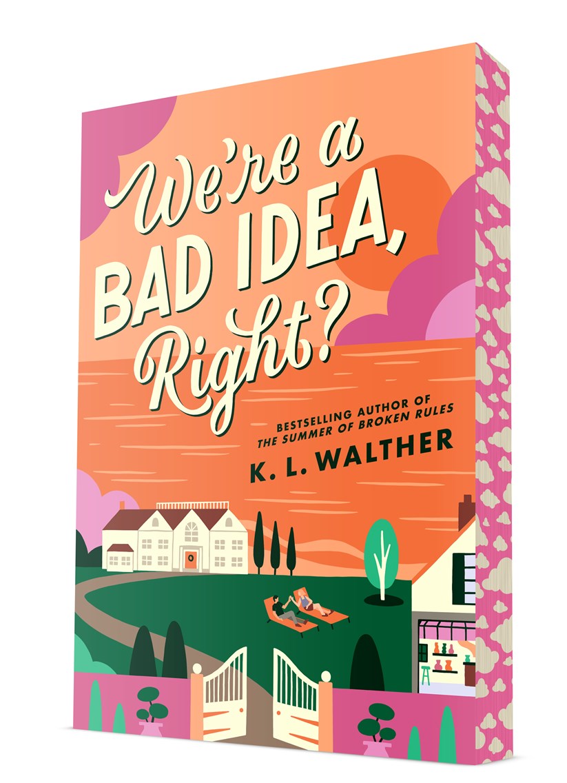 We’re a Bad Idea, Right? – K. L. Walther